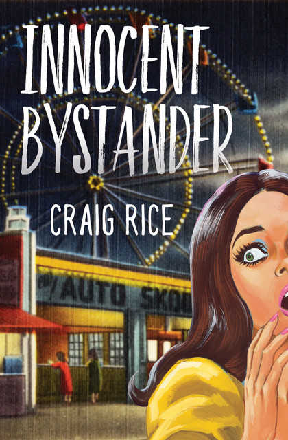 Innocent Bystander, Craig Rice
