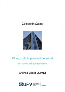 El logro de la plenitud personal, Alfonso López Quintás