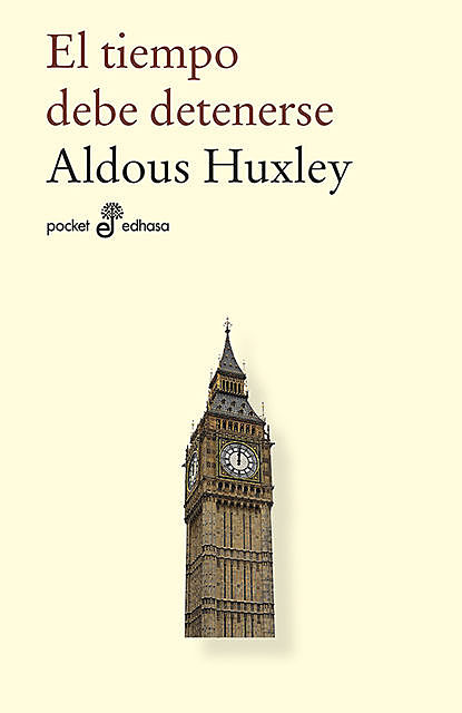 El tiempo debe detenerse, Aldous Huxley