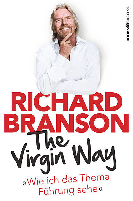 The Virgin Way, Richard Branson