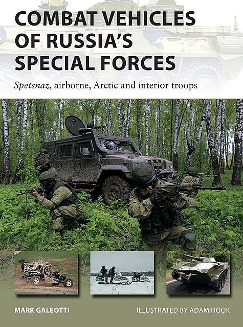 Combat Vehicles of Russia's Special Forces, Mark Galeotti
