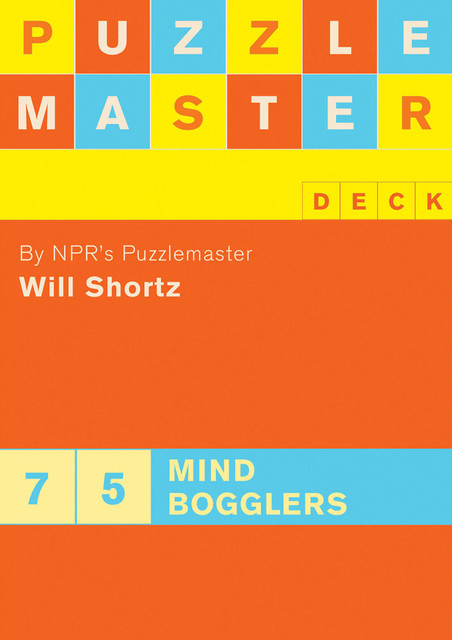 Puzzlemaster Deck: 75 Mind Bogglers, Will Shortz