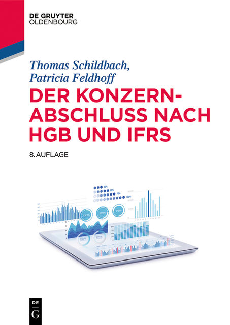 Der Konzernabschluss nach HGB und IFRS, Patricia Feldhoff, Thomas Schildbach