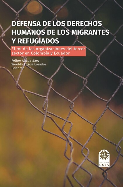 Defensa de los derechos humanos de los migrantes y refugiados, Felipe Andrés Aliaga Sáez