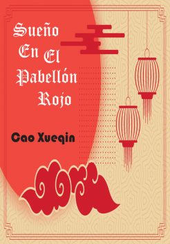 Sueno en el pabellon rojo, Xueqin Cao