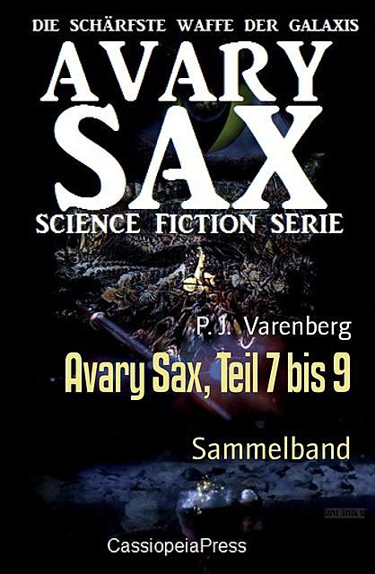 Avary Sax, Teil 7 bis 9, P.J. Varenberg