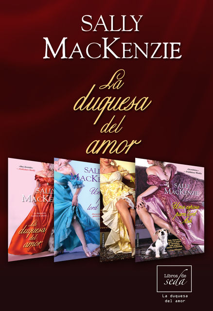 La duquesa del amor (serie de 4 libros), Sally MacKenzie