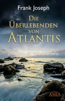 Die Überlebenden von Atlantis, Frank Joseph