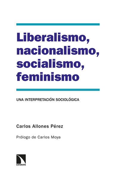 Liberalismo, nacionalismo, socialismo, feminismo, Carlos Pérez