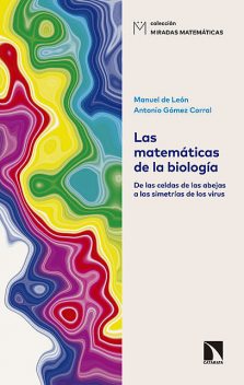 Las matemáticas de la biología, Manuel de León, Antonio Gómez Corral