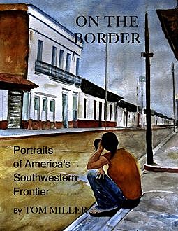 On the Border, Tom Miller