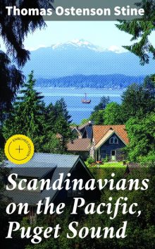 Scandinavians on the Pacific, Puget Sound, Thomas Ostenson Stine