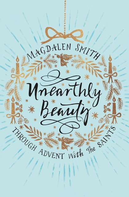 Unearthly Beauty, Magdalen Smith