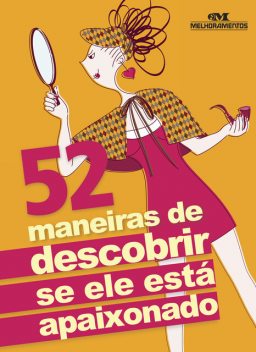 52 maneiras de descobrir se ele está apaixonado, Guta Gouveia, Nara Raggiotti, Daniela Sumyk