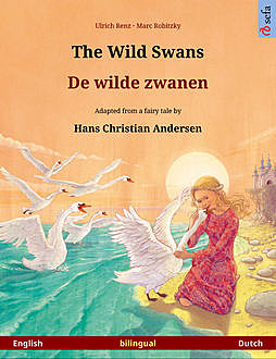 The Wild Swans – De wilde zwanen (English – Dutch), Ulrich Renz