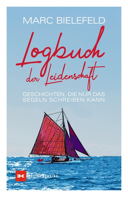 Logbuch der Leidenschaft, Marc Bielefeld