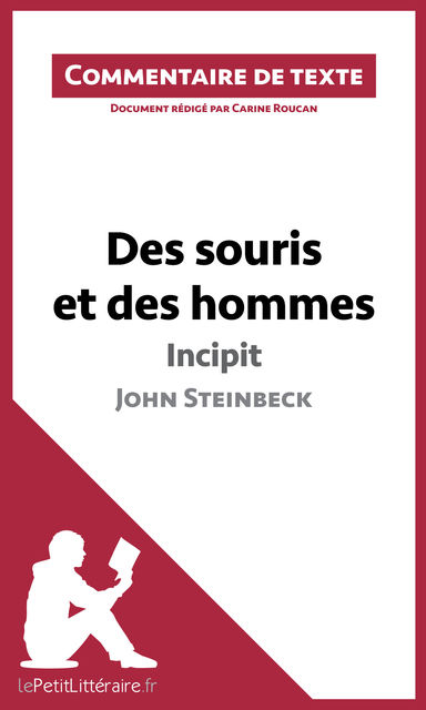 Des souris et des hommes de Steinbeck – Incipit, Carine Roucan, lePetitLittéraire.fr