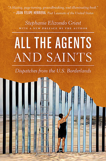 All the Agents and Saints, Stephanie Elizondo Griest