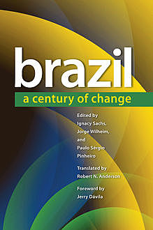 Brazil, Ignacy Sachs, Jorge Wilheim, Paulo Sérgio Pinheiro