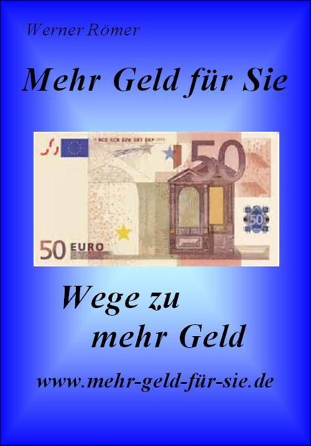 Mehr Geld für Sie, Werner Römer