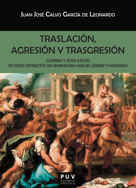 Traslación, agresión y trasgresión, Juan José Calvo García de Leonardo