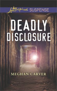 Deadly Disclosure, Meghan Carver
