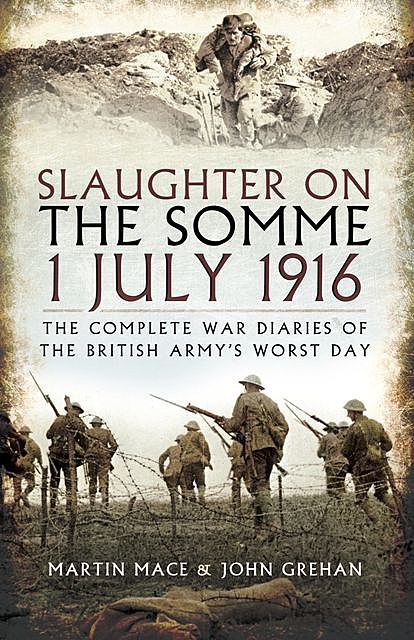 Slaughter on the Somme, John Grehan, Martin Mace