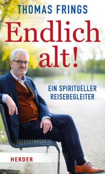 Endlich alt, Thomas Frings