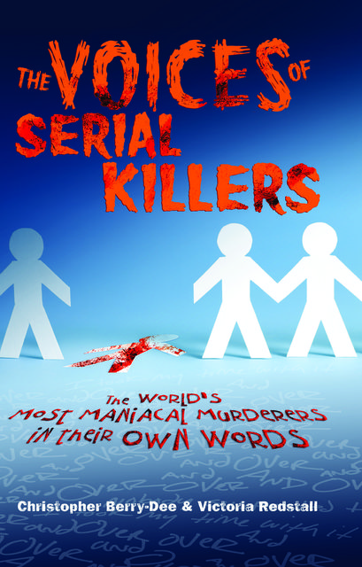 The Voices of Serial Killers, Christopher Berry-Dee, Victoria Redstall
