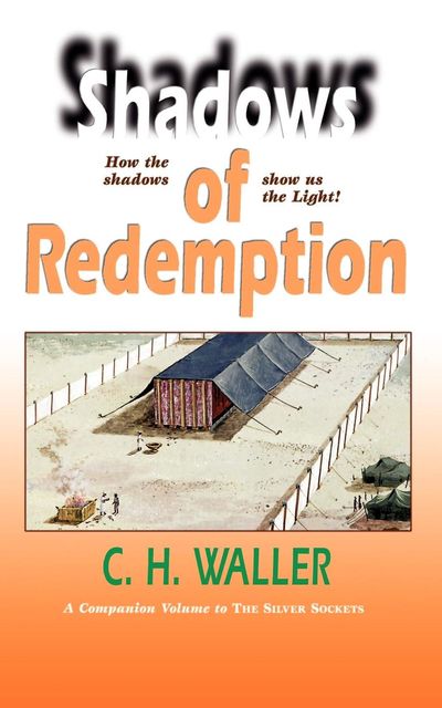 Shadows of Redemption, C.H.Waller