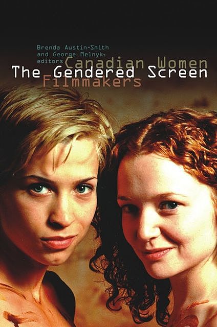 The Gendered Screen, Brenda Austin-Smith, George Melnyk