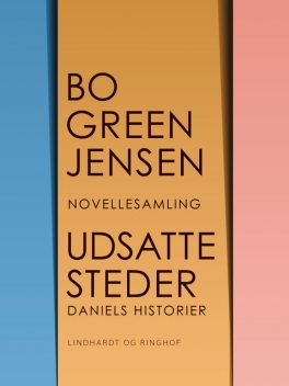 Udsatte steder, Bo Green Jensen