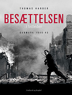 Besættelsen i billeder – Danmark 1940–1945, Thomas Harder