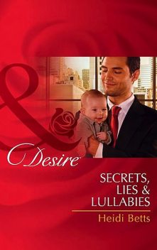 Secrets, Lies & Lullabies, Heidi Betts