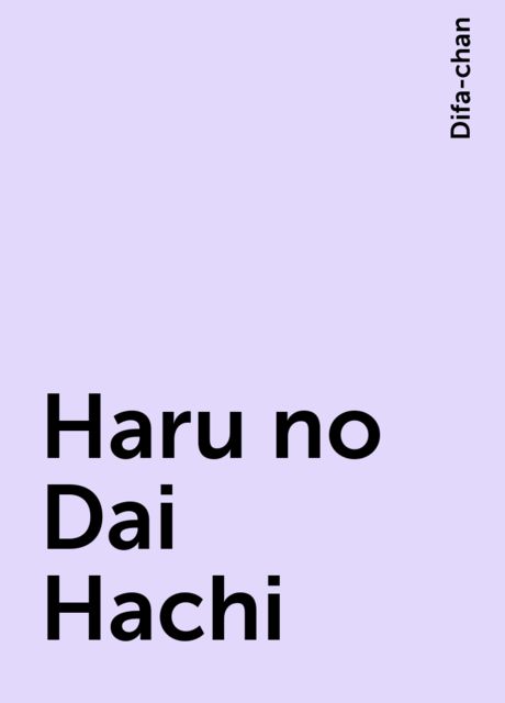 Haru no Dai Hachi, Difa-chan