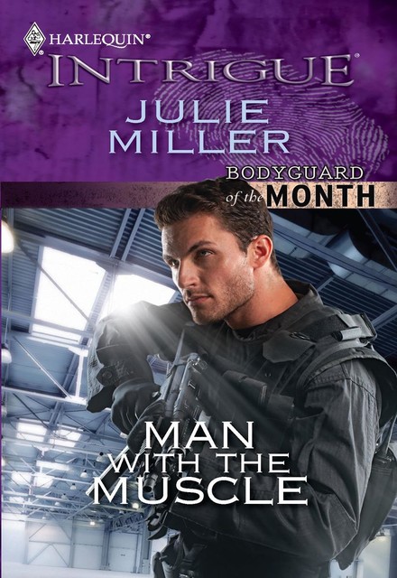 Man with the Muscle, Julie Miller