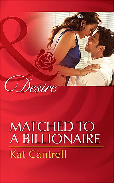 Matched to a Billionaire, Kat Cantrell