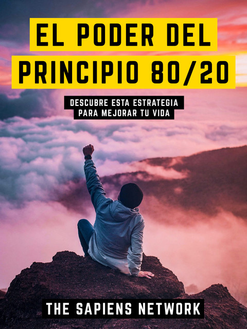 El Principio 80/20 En La Vida – Basado En Las Enseñanzas De Richard Koch, Metalibros Editorial