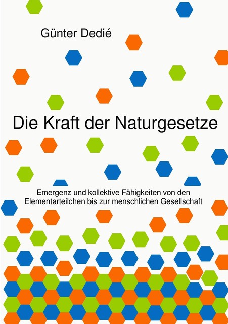 Die Kraft der Naturgesetze, Günter Dedié