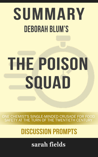 Summary: Deborah Blum's The Poison Squad, Sarah Fields