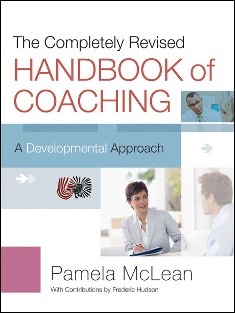 The Completely Revised Handbook of Coaching, Pamela McLean