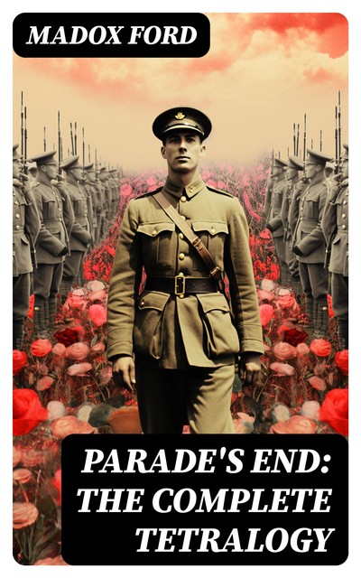 Parade's End: The Complete Tetralogy, Ford Madox