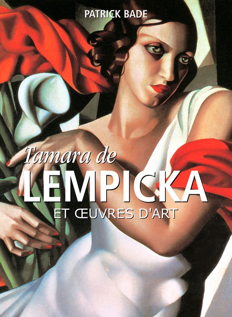 Tamara de Lempicka et œuvres d'art, Patrick Bade