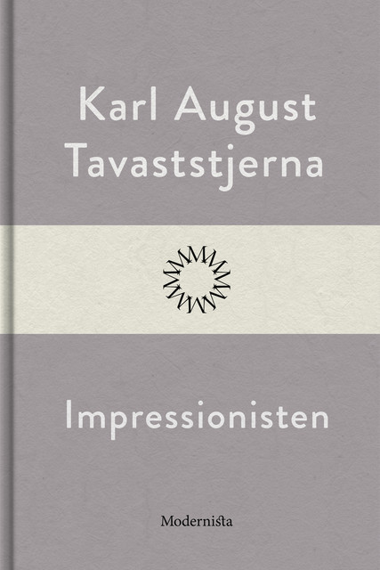 Impressionisten, Karl August Tavaststjerna