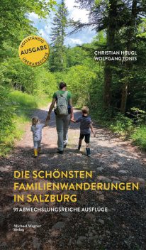 Die schönsten Familienwanderungen in Salzburg, Christian Heugl, Wolfgang Tonis