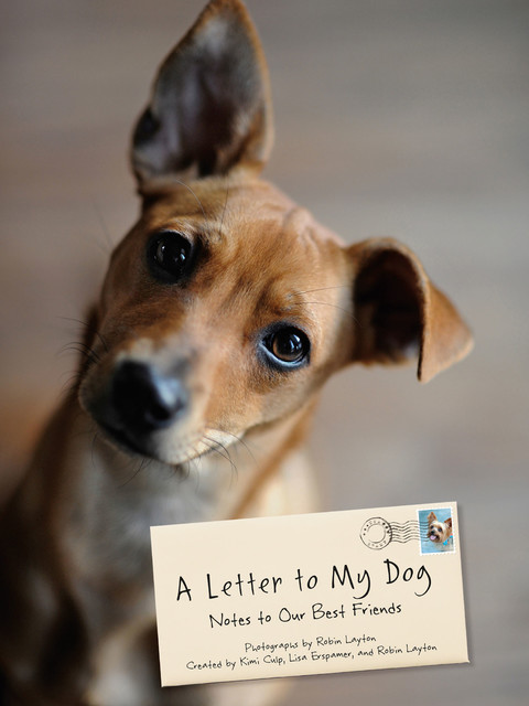 A Letter to My Dog, Kimi Culp, Lisa Erspamer, Robin Layton