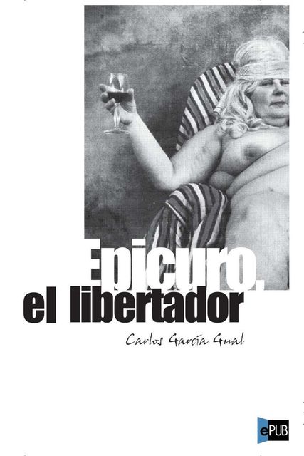 Epicuro, el libertador, Carlos García Gual