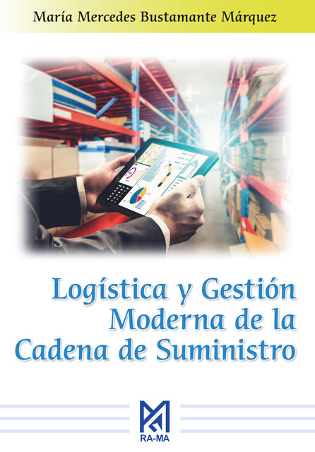 Logística y Gestión Moderna de la Cadena de Suministro, María Mercedes Bustamante