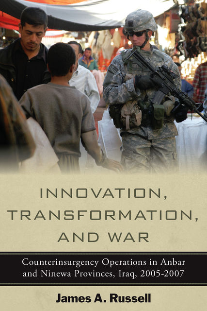 Innovation, Transformation, and War, James Russell