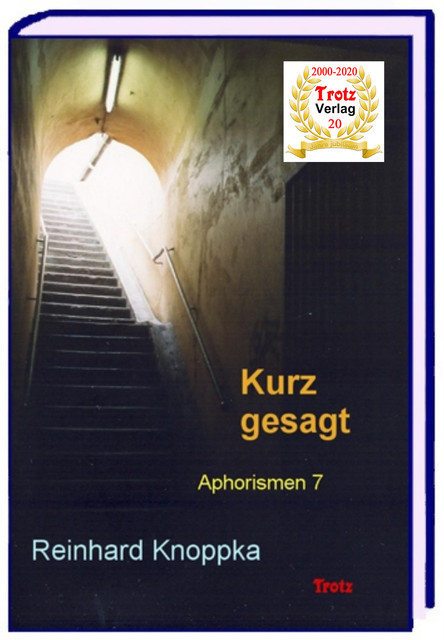 kurz gesagt: Aphorismen 7, Reinhard Knoppka